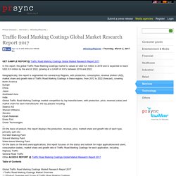 Traffic Road Marking Coatings Global Market Research Report 2017