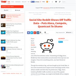 Social Site Reddit Shows Off Traffic Data – Puts Alexa, Compete, Quantcast To Shame