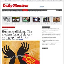 Human trafficking: The modern form of slavery eating up East Africa - People & Power