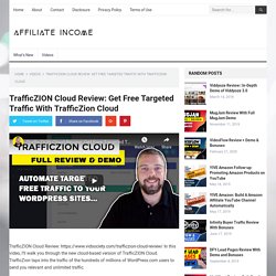 TrafficZION Cloud Review: Get Free Targeted Traffic With TrafficZion Cloud