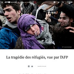 La tragédie des réfugiés, vue par l'AFP