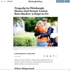 Tragedy in Pittsburgh, House and Senate Latest, Beto Backer: 9 Days to Go
