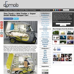 Tiny Truck + Mini Trailer = Super Small Mobile Camper Car!