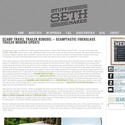 Scamp Travel Trailer Remodel – Scamptastic Fiberglass Trailer Modern Update » Stuff Seth Makes