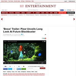 Brave Trailer: Pixar Unveils Long Look At Future Blockbuster