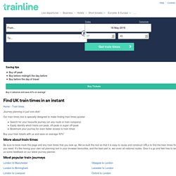 UK train times - UK Train TimeTables - Trainline
