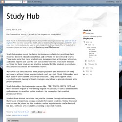 Study Hub: Get Trained For Your PTE Exam By The Experts At Study Hub!!
