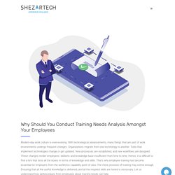 Why Should You Conduct Training Needs Analysis Amongst Your Employees