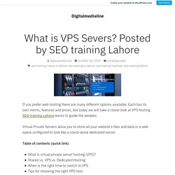 What is VPS Severs? Posted by SEO training Lahore – Digitalmedialine