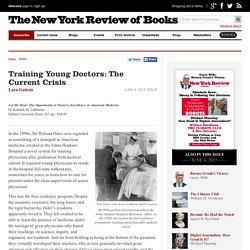 Training Young Doctors: The Current Crisis by Lara Goitein