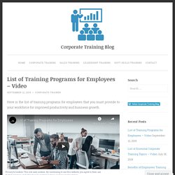 List of Training Programs for Employees – Video – Corporate Training Blog