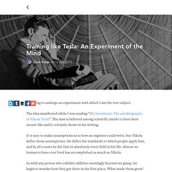 Training like Tesla: An Experiment of the Mind - Zach Tratar
