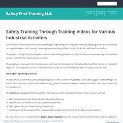 Safety Training Through Training Videos for Various Industrial Activities