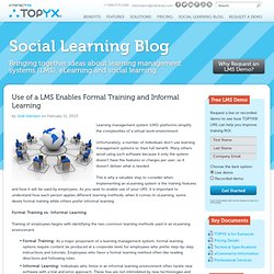 Use of a LMS Enables Formal Training and Informal Learning