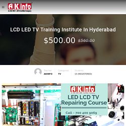 LCD LED TV Training Institute in Hyderabad - Akinfo