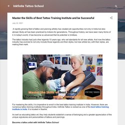 Master the Skills of Best Tattoo Training Institute and be Successful