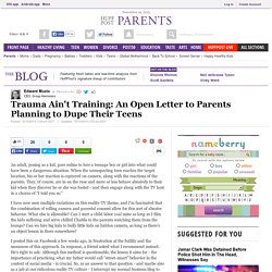 Trauma Ain't Training: An Open Letter to Parents Planning to Dupe Their Teens 