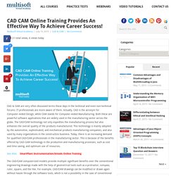 CAD CAM Online Training Provides An Effective Way To Achieve Career Success!