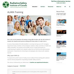 ALARA Training - Radiation Safety Institute of Canada