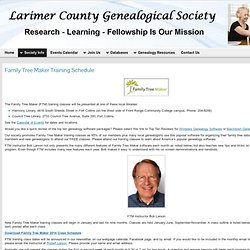 Larimer County Genealogical Society » Family Tree Maker Training Schedule