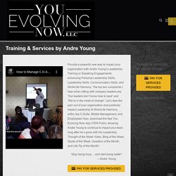 Training & Services by Andre Young - You Evolving Now