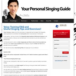 Voice Training FAQ and Singing Tips