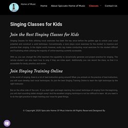 Singing Training Online - Singing Classes for Kids, Singing Lessons - Spiccatohomeofmusic