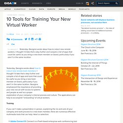 10 Tools for Training Your New Virtual Worker — Online Collaboration