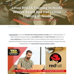 Linux RHCSA Training in Noida Winter Based Red Hat - Linux Training in Noida - Education