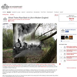 Ghost Trains Roar Back to Life in Modern England