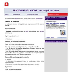 TRAITEMENT DE L'ANGINE - Tout ce qu'il faut savoir sur le traitement de l'angine - Les Traitements