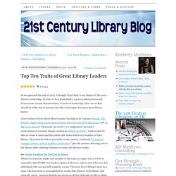 Top Ten Traits of Great Library Leaders