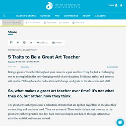 5 Traits to Be a Great Art Teacher