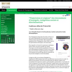 “Trajectoires et origines” des descendants d'immigrés : intégration sociale et discriminations