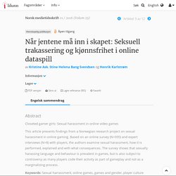 Når jentene må inn i skapet: Seksuell trakassering og kjønnsfrihet i online dataspill - Nr 01 - 2016 - Norsk medietidsskrift - Idunn