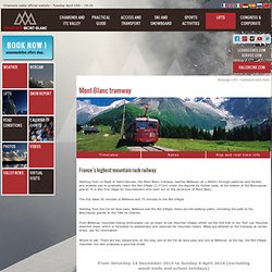 Mont-Blanc tramway - Chamonix Mont-Blanc Tourist Office : Mont-Blanc train, Tramway du Mont-Blanc