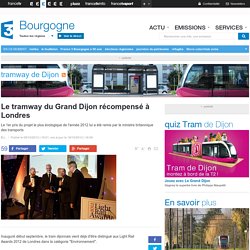 Le tramway du Grand Dijon récompensé à Londres - France 3 Bourgogne