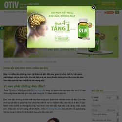 Tránh lạm dụng thuốc nhức đầu vì những hệ lụy nguy hiểm mà thuốc gây ra - OTiV