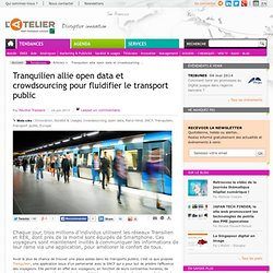 Tranquilien allie open data et crowdsourcing pour fluidifier le transport public