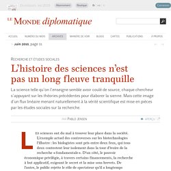 L’histoire des sciences n’est pas un long fleuve tranquille, par Pablo Jensen (Le Monde diplomatique, juin 2010)