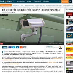 Big Data de la tranquillité : le Minority Report de Marseille