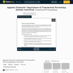 Appstar Financial ! Importance of Transaction Processing System-converted PowerPoint Presentation - ID:10036839