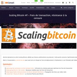 Scaling Bitcoin #7 - Frais de transaction, résistance à la censure
