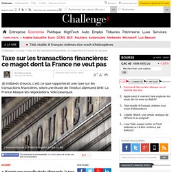 Taxe sur les transactions financières: ce magot dont la France ne veut pas