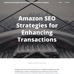 Amazon SEO Strategies for Enhancing Transactions