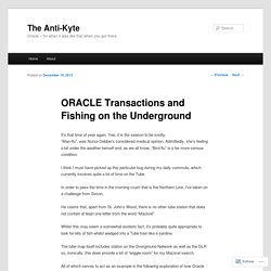 ORACLE Transactions and Fishing on the Underground