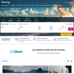 Air Transat - Vuelos Baratos - Air Transat Tiquetes Aéreos - eDestinos.com