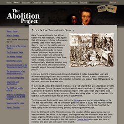 Africa Before Transatlantic Slavery: The Abolition of Slavery Project