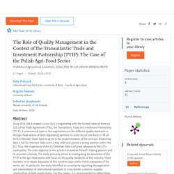 Problems of Agricultural Economics, 3(356) 2018, The Role of Quality Management in the Context of the Transatlantic Trade and Investment Partnership (TTIP): The Case of the Polish Agri-Food Sector