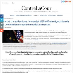 Marché transatlantique: le mandat (définitif) de négociation de la Commission européenne traduit en français
